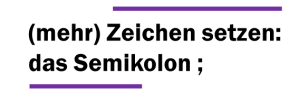 Mehr Zeichen Setzen Warum Das Semikolon Super Ist